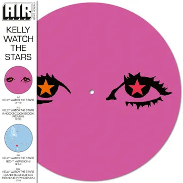 Air - Kelly Watch the Stars - Limited Picture Disc RSD 24