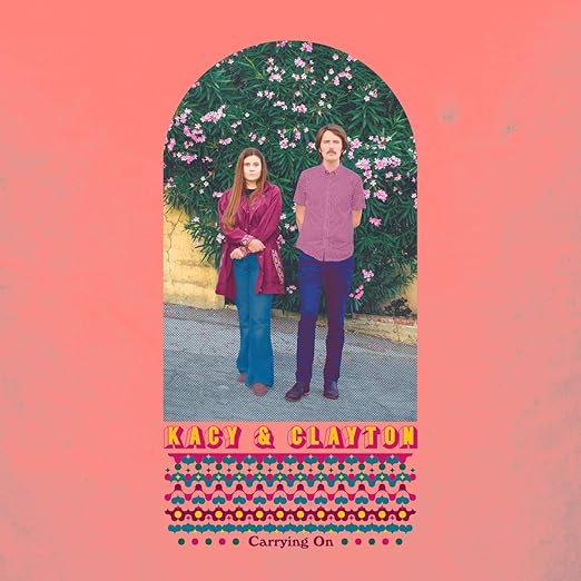 Kacy & Clayton - Carrying On - Vinyl LP