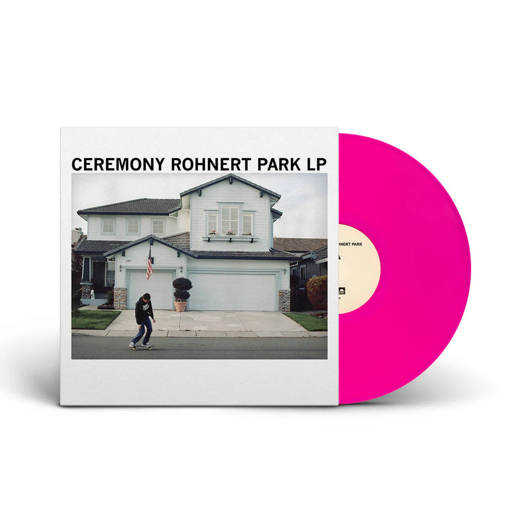 Ceremony - Rohnert Park - Pink Vinyl LP