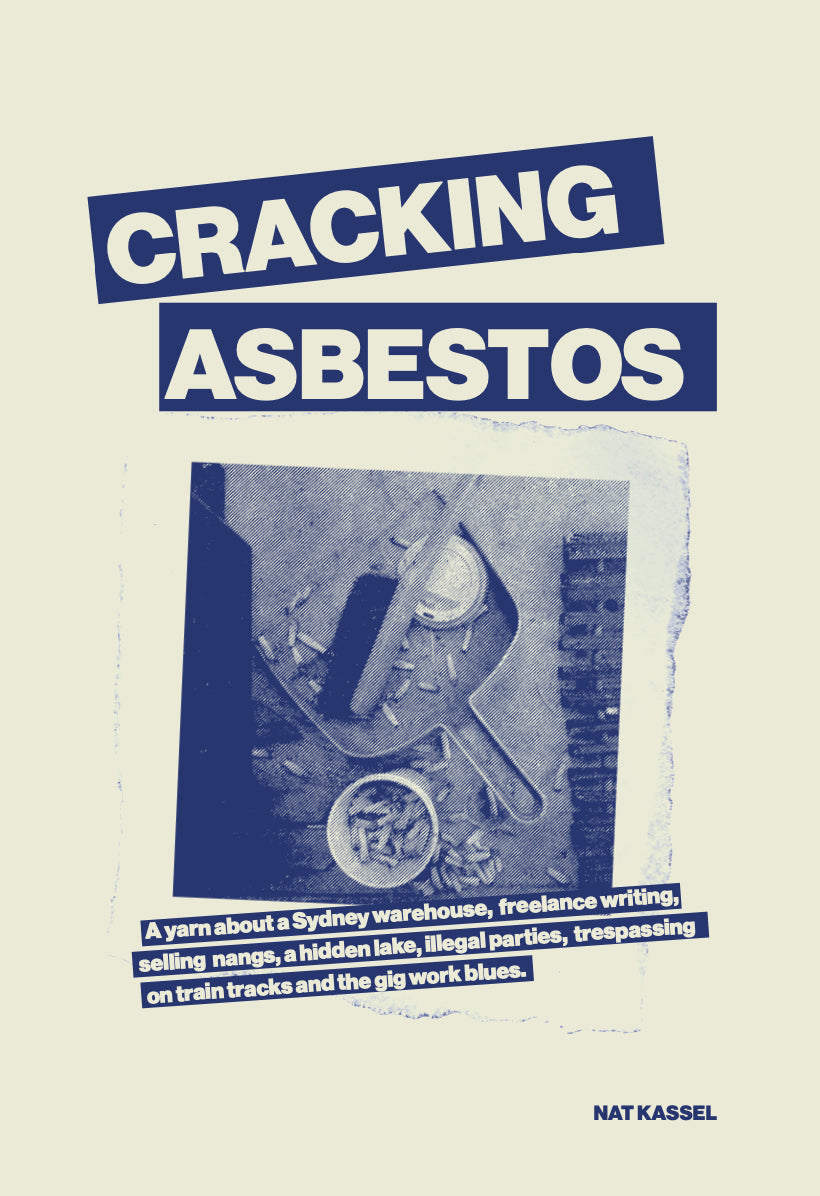 Nat Kassel - Cracking Asbestos - Zine