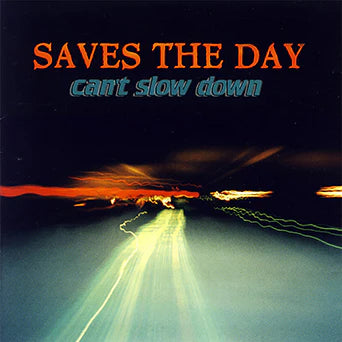 Saves the Day - Can't Slow Down - Vinyl LP
