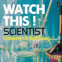 Scientist - Watch This! Dubbing At Tuff Gong Studio - LP, Compilation - Image 1