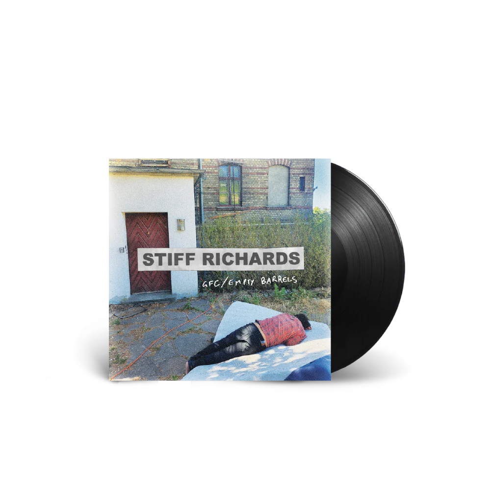 Stiff Richards - GFC/ Empty Barrels - 7" Vinyl