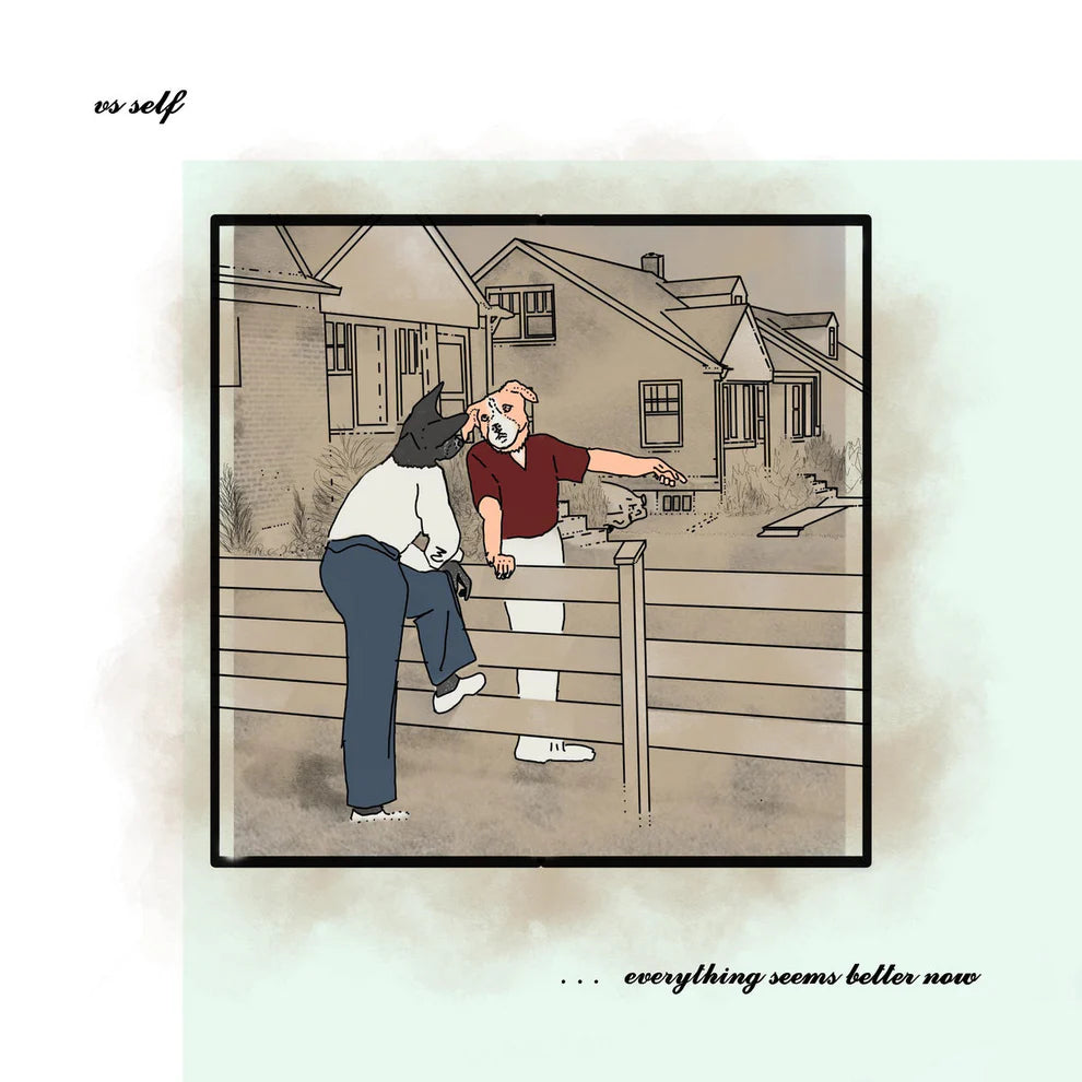 Vs Self - Everything Seems Better Now - Vinyl LP