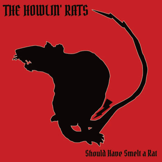 The Howlin' Rats - Should Have Smelled a Rat - Vinyl LP