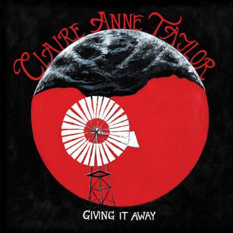 Claire Anne Taylor - Giving it Away - Limited Red Vinyl LP