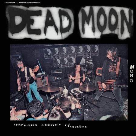 Dead Moon - Nervous Sooner Changes - Vinyl LP