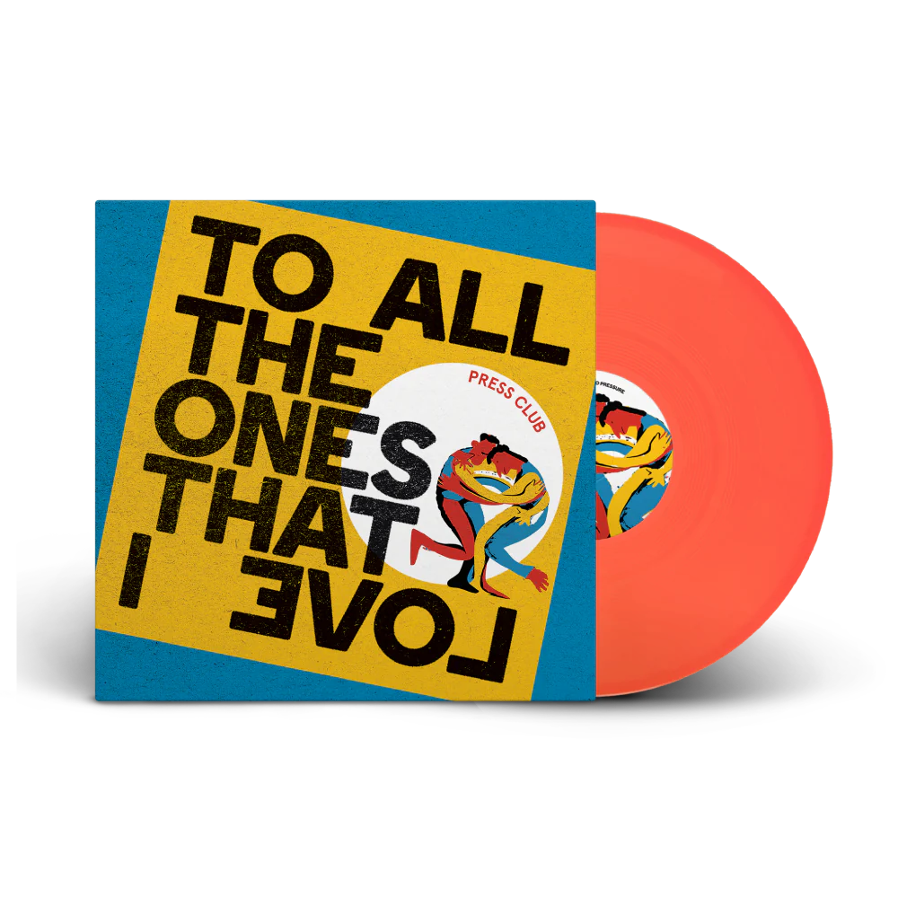 Press Club - To All the Ones That I love - Orange Vinyl LP