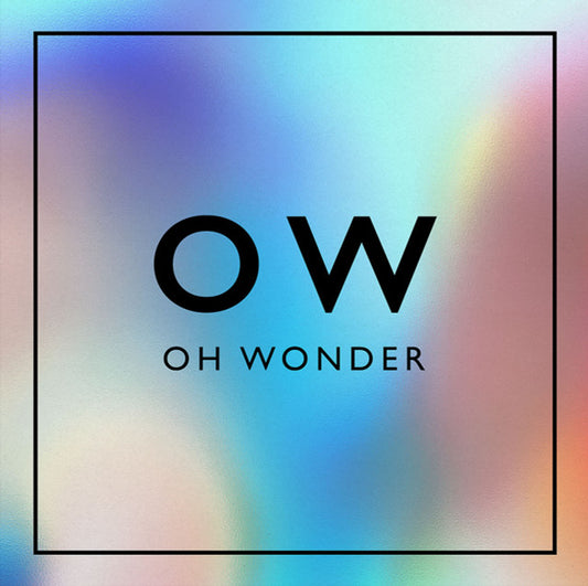 Oh Wonder - Oh Wonder - Limited RSD 24 Vinyl LP