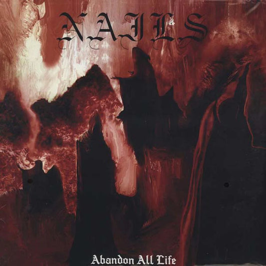 Nails - Abandon All Life - Vinyl LP