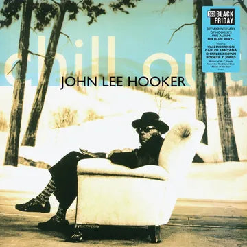 John Lee Hooker - Chill Out - Vinyl LP