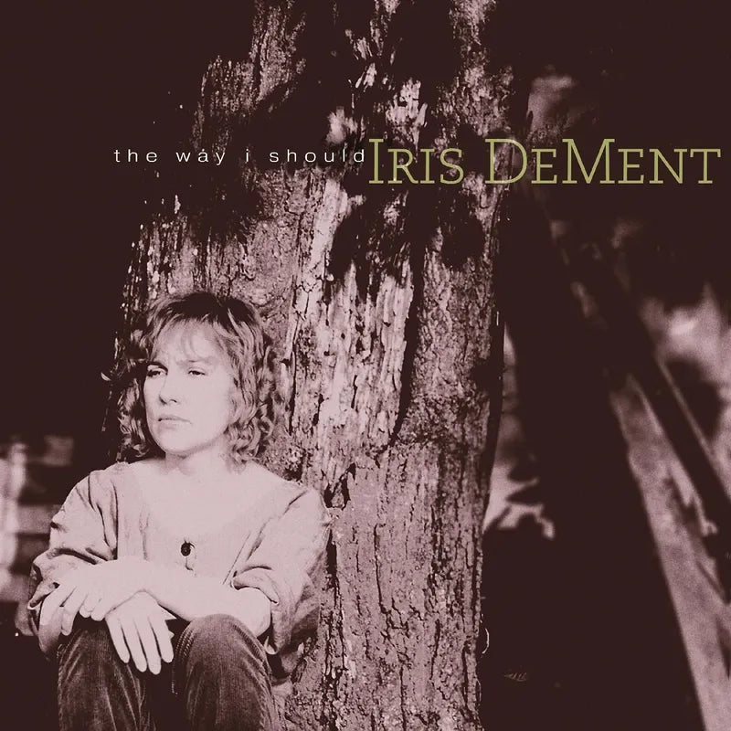 Iris DeMent - Way I Should (30th Anniversary) (Rsd) - Image 1