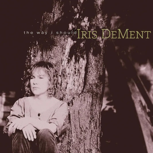 Iris DeMent - Way I Should (30th Anniversary) (Rsd) - Image 1