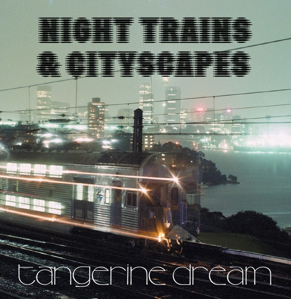 Tangerine Dream - Night Trains & Cityscapes - Image 1
