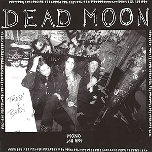 Dead Moon - Trash & Burn - Vinyl Lp