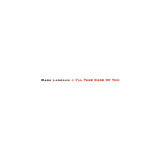 Mark Lanegan - I'll Take Care Of You - LP, Album, Reissue, Gatefold - Image 1