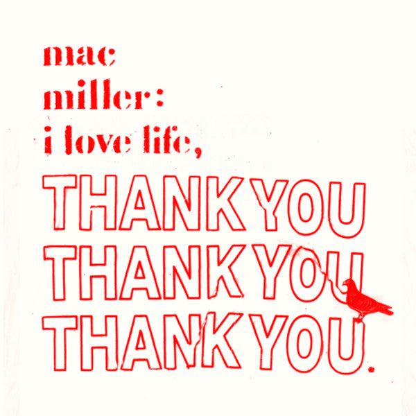 Mac Miller - I Love Life, Thank You - LP, Mixtape, Reissue, Stereo, Clear - Image 1