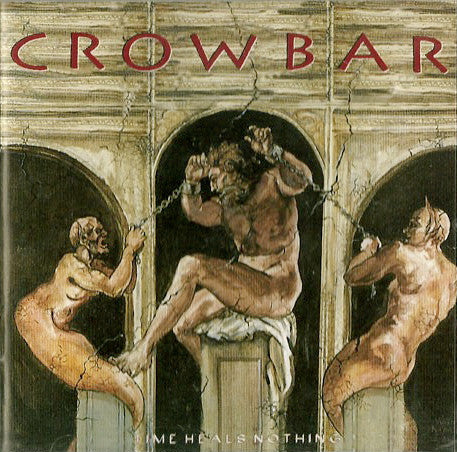 Crowbar - Time Heals Nothing - LP, Album, Limited Edition, Reissue, Stereo - Image 1