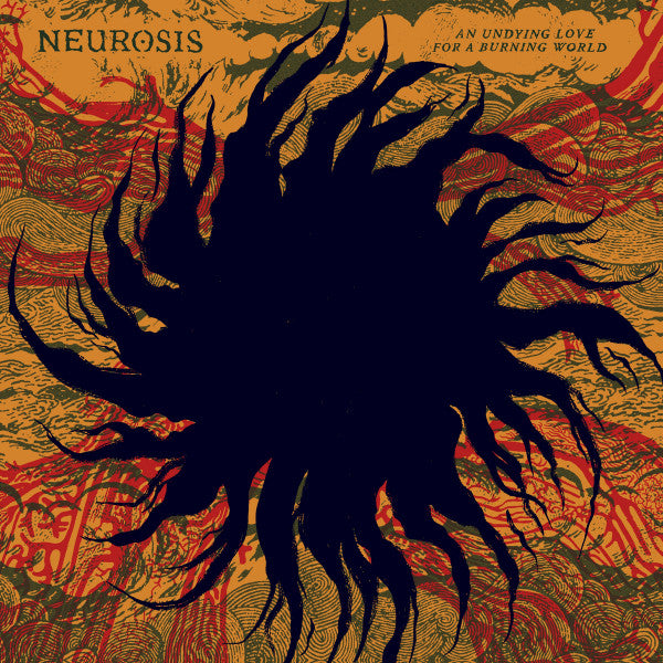 Neurosis - An Undying Love For A Burning World - Album, Stereo - Image 1