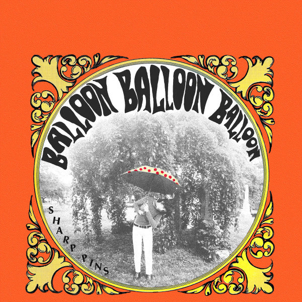 Sharp Pins - Balloon Balloon Balloon - LP, Album - Image 1