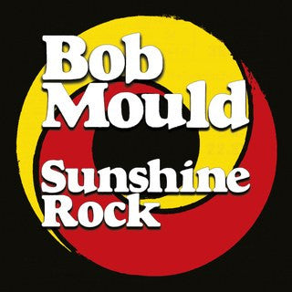 Bob Mould - Sunshine Rock - LP, Album, Stereo - Image 1