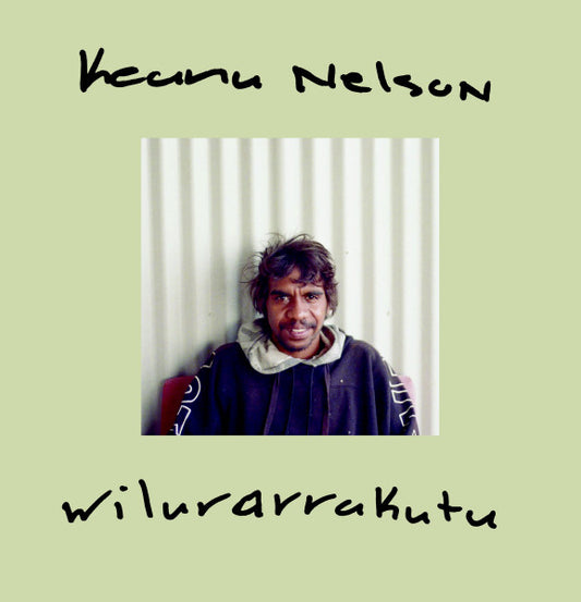 Keanu Nelson - Wilurarrakutu - LP, Repress - Image 1