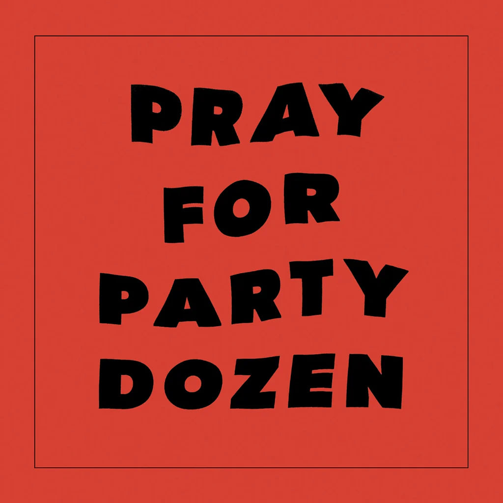 Party Dozen - Pray for the Party Dozen - Vinyl LP