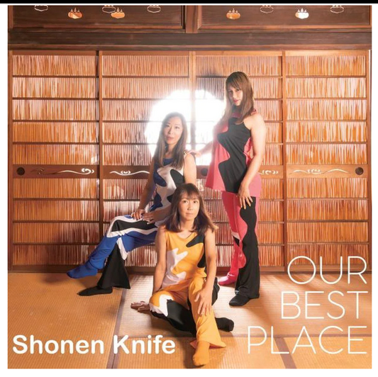 Shonen Knife -  Our Best Place - vinyl LP