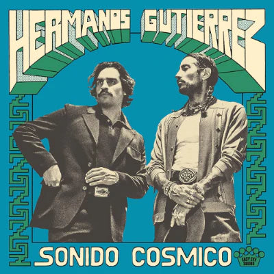 Hermanos Gutierrez - Sonido Cosmico - Vinyl LP