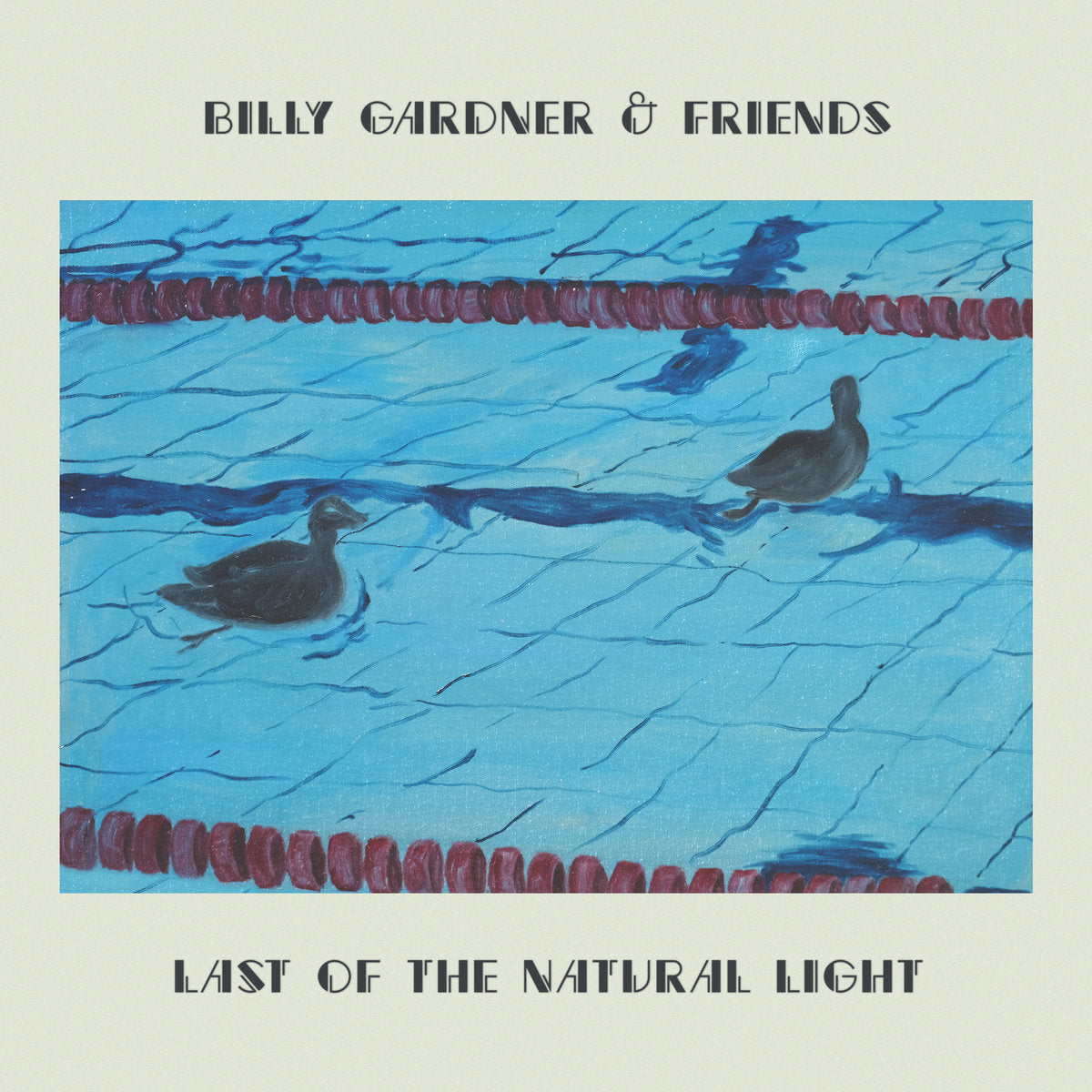 Billy Gardner & Friends - Last of the Natural Light - Vinyl LP