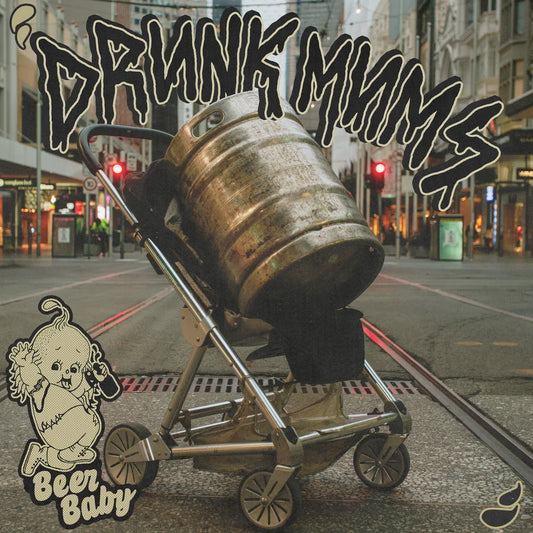 Drunk Mums - Beer Baby - Vinyl LP