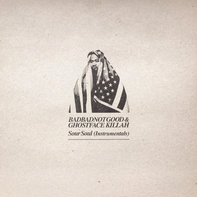 Badbadnotgood & Ghostface Killah - Sour Soul (instrumentals) - Vinyl LP