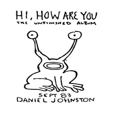 Daniel Johnston - Hi, How are you The unfinished album - Triple Vinyl LP