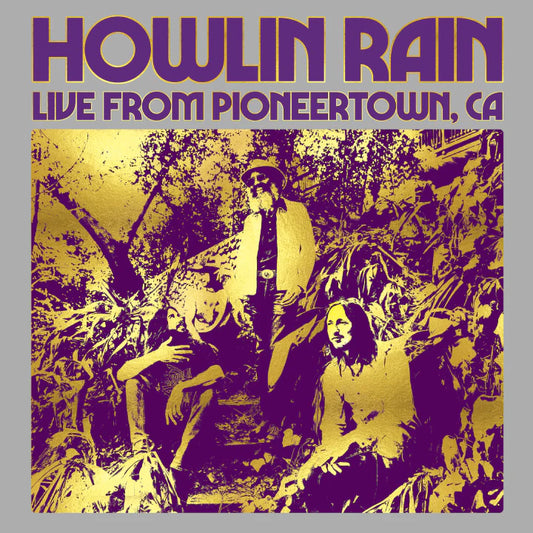 Howlin' Rain - Live from Pioneer Town, CA - Vinyl LP