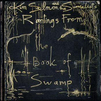Kim Salmon and the Surrealists - Rantings from the Book of Swamp - Double Vinyl LP