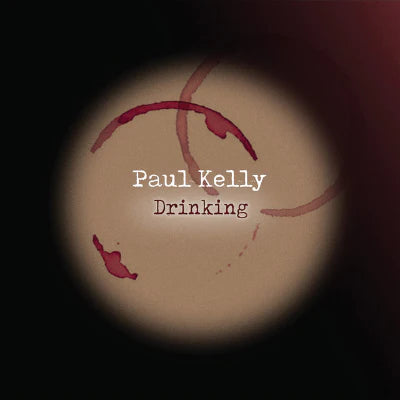 Paul Kelly - Drinking - Double Vinyl LP