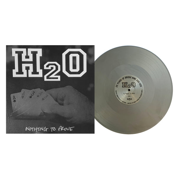 H2O - Nothing to Prove - Limited Silver Vinyl LP