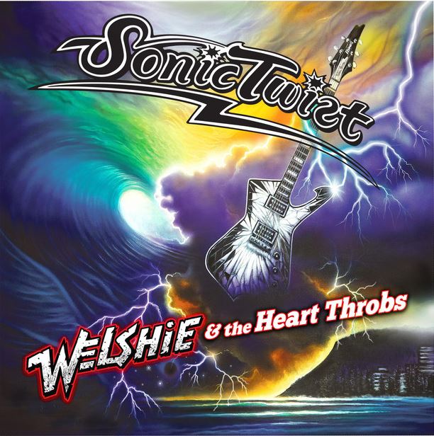 Welshie & the Heart Throbs - Sonic Twist - Vinyl LP