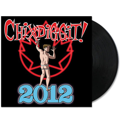 Chixdiggit - 2012 - Vinyl LP