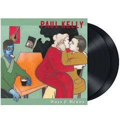 Paul Kelly -Ways and Means - Double Vinyl LP