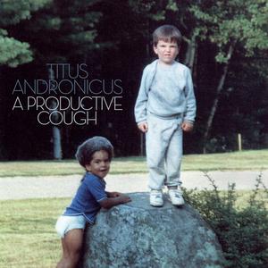 Titus Andronicus - A Productive Cough - Coloured Vinyl