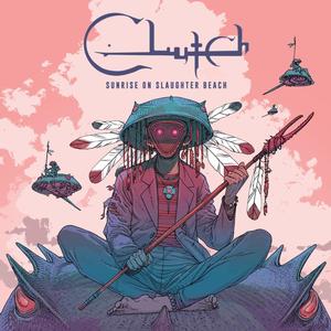 Clutch - Sunrise on Slaughter Beach - Vinyl LP