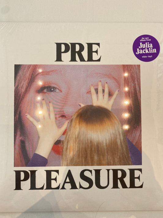 Julia Jacklin - Pre Pleasure-  White Vinyl LP