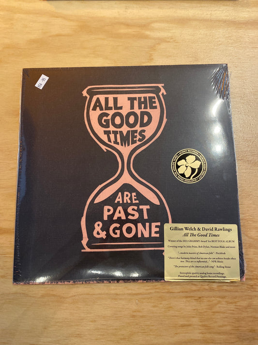 Gillian Welch and Dave Rawlings - All the Good Times - Vinyl LP