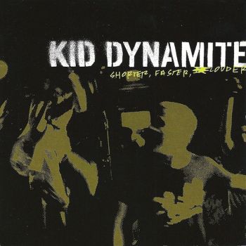 Kid Dynamite - Shorter, Faster. Louder - Coloured Vinyl LP